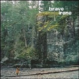 Brave Irene - Brave Irene