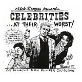 Nick Bougas Presents - Celebrities At Their Worst Vol 1