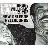 ANDRE WILLIAMS - Can You Deal With It