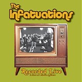 The Infatuations - Recorded Live in Front of a Studio Audience