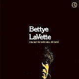 Bettye Lavette - I’ve Got My Own Hell To Raise