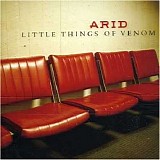 Arid - Little Things Of Venom