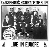 Snakefinger - Snakefinger's History Of The Blues- Live In Europe, 1984