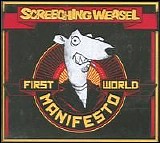 Screeching Weasel - First World Manifesto