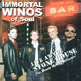 Immortal Winos of Soul - Live At The Stone House