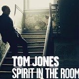 Tom Jones - Spirit In The Room