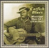 Robert Petway - Catfish Blues: Mississippi Blues Vol. 3