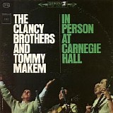 The Clancy Brothers & Tommy Makem - In Person At Carnegie Hall