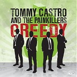 Tommy Castro & The Painkillers - Greedy