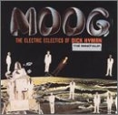 Dick Hyman - Moog: The Electric Eclectics Of Dick Hyman