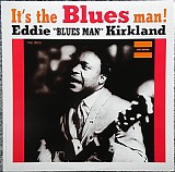 Eddie "Blues Man" Kirkland - It's The Blues Man!