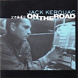 Jack Kerouac - Jack Kerouac Reads On The Road