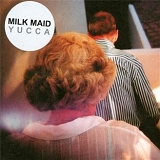 Milk Maid - Yucca