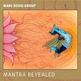 Marc Rossi Group - Mantra Revealed