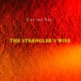 Cul De Sac - The Strangler's Wife
