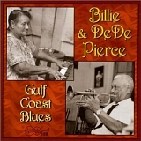 Billie & De De Pierce - Gulf Coast Blues