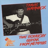 Travis Wammack - That Scratchy Guitar from Memphis