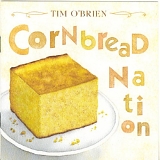 Tim O'Brien - Cornbread Nation