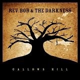 Rev. Bob & the Darkness - Gallows Hill