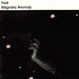 Nod - Magnetic Anomaly