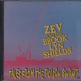 Zev and The Brook Lyn Shields - Tales From the Poison