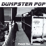 Dumpster Pop - Punch the Clown