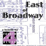 Various artists - East of Broadway: A Benefit for Fourth Arts Block