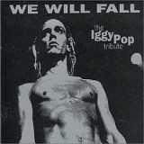Various artists - We Will Fall: The Iggy Pop Tribute