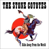 The Stone Coyotes - Ride Away From The World