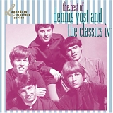 Dennis Yost & The Classics IV - Best Of Dennis Yost & The Classics IV (Legendary Masters Series)