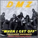 DMZ - When I Get Off