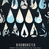 Birdmonster - From the Mountain to the Sea