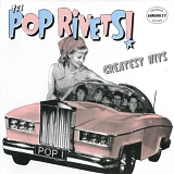 The Pop Rivets - Greatest Hits