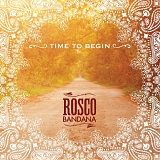 Rosco Bandana - Time To Begin