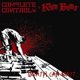 Complete Control / Krum Bums - Death Can Wait