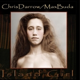 Chris Darrow & Max Buda - Island Girl