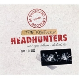 The Kentucky Headhunters - Authorized Bootleg: Live - Agara Ballroom - Cleveland, Ohio May - 13 1990