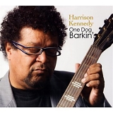 Harrison Kennedy - One Dog Barkin'