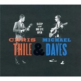 Chris Thile & Michael Daves - Sleep With One Eye Open