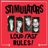 Stimulators - Loud Fast Rules