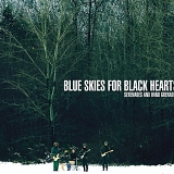 Blue Skies For Black Hearts - Serenades & Hand Grenades