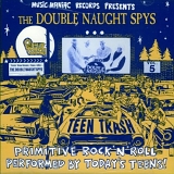 Double Naught Spies, The - Teen Trash, Vol. 5: The Double Naught Spys