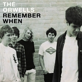 The Orwells - Remember When