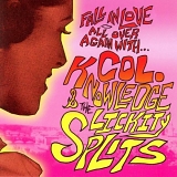 Colonel Knowledge & the Lickity-Splits - Fall in Love All Over Again With