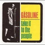 Gasoline - Take It to the People