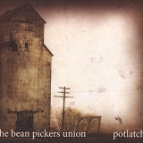 The Bean Pickers Union - Potlatch