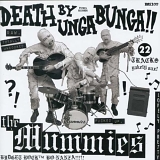 The Mummies - Death By Unga Bunga!!
