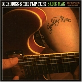 Nick Moss & the Flip Tops - Sadie Mae