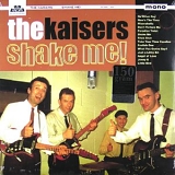 The Kaisers - Shake Me