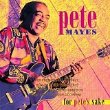 Pete Mayes - For Pete's Sake